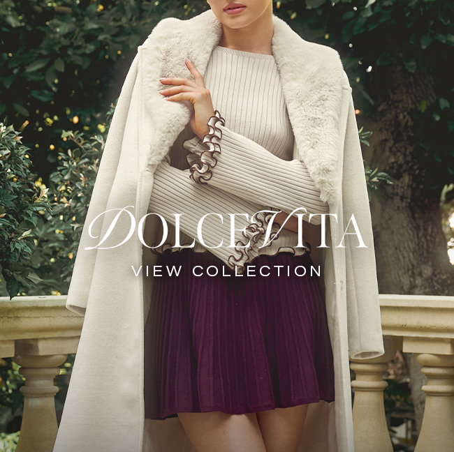 View the Dolce Vita Collection